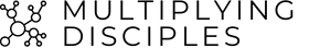 Multiplying Disciples